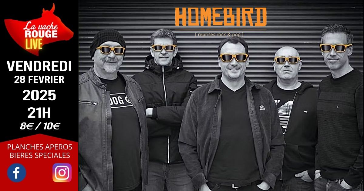 HOMEBIRD (Rock covers) - La Vache Rouge LIVE