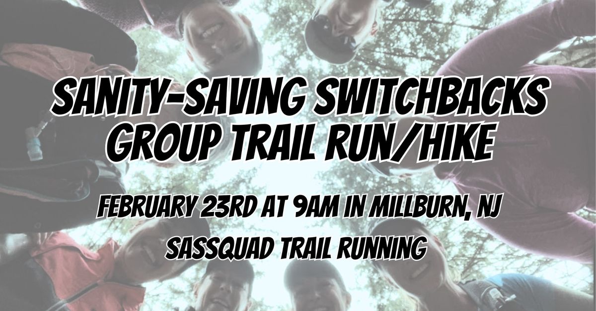 Sassquad Sanity Saving Switchback Group Trail Run\/Hike