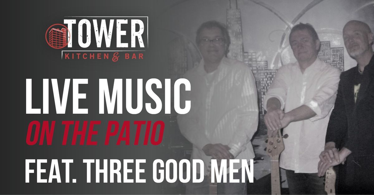 Three Good Men - Live Music On The Patio