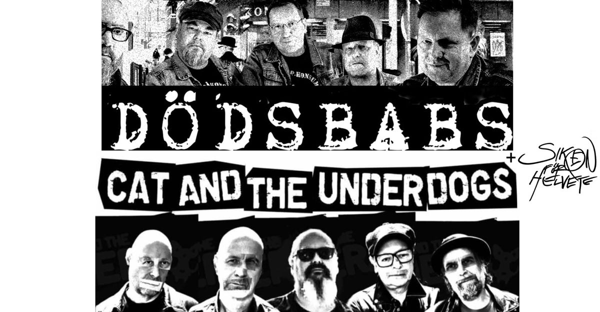 D\u00f6dsbabs + Cat And The Underdogs + Siken f\u00f6r helvete - Folkets Hus