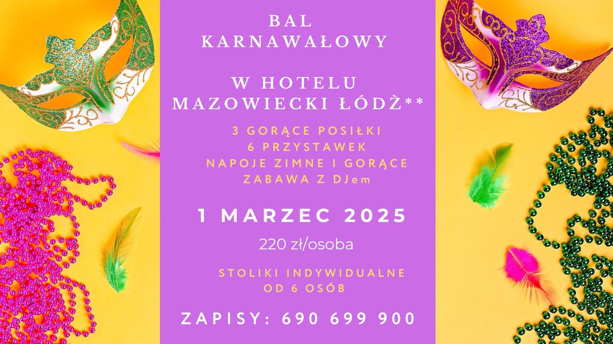 BAL KARNAWA\u0141OWY W HOTELU MAZOWIECKI \u0141\u00d3D\u0179 **