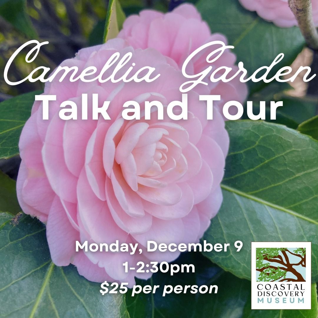 Camellia Garden Talk and Tour