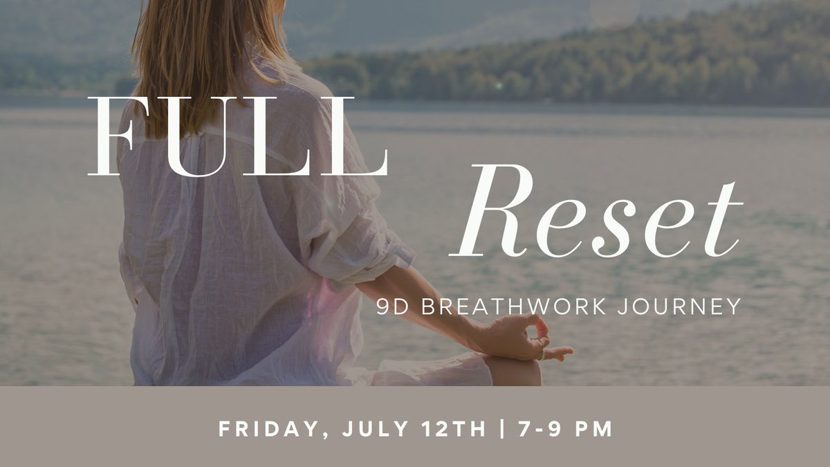 Full Reset | 9D Breathwork Journey