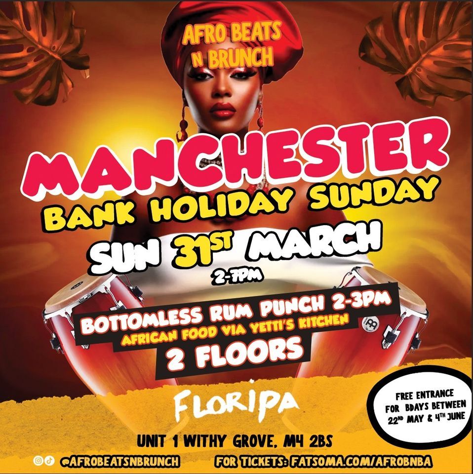 MANCHESTER - Afrobeats N Brunch - BANK HOLIDAY SUNDAY 31st Mar