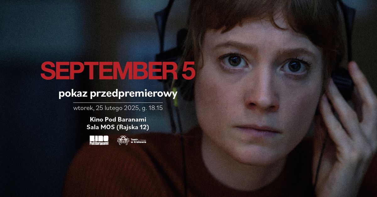 SEPTEMBER 5 - pokaz przedpremierowy @MOS | Kino Pod Baranami