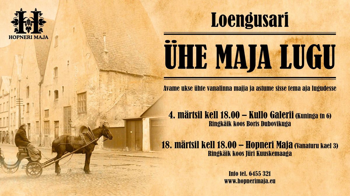 Loengusari \u00dcHE MAJA LUGU - Hopneri Maja