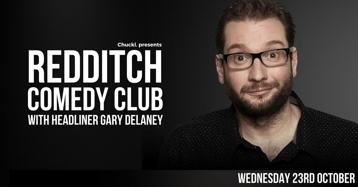 Redditch Comedy Club with Headliner Gary Delaney