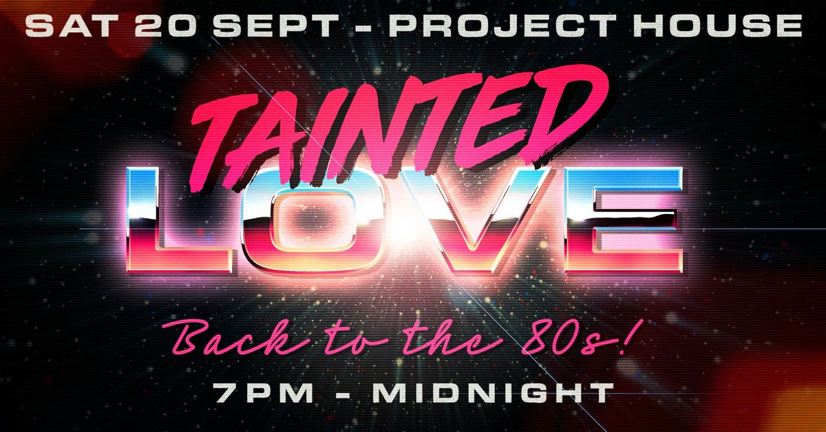 Tainted Love : Back To The 80's