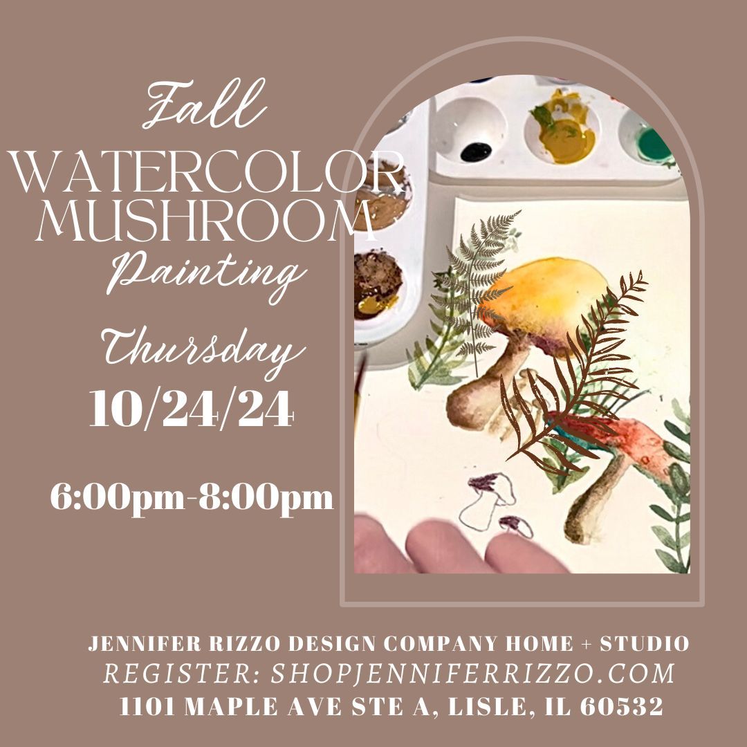 Fall Watercolor Mushroom Painting Art Workshop-Beginner Friendly- Thursday October 24th 6:00pm-8:00p