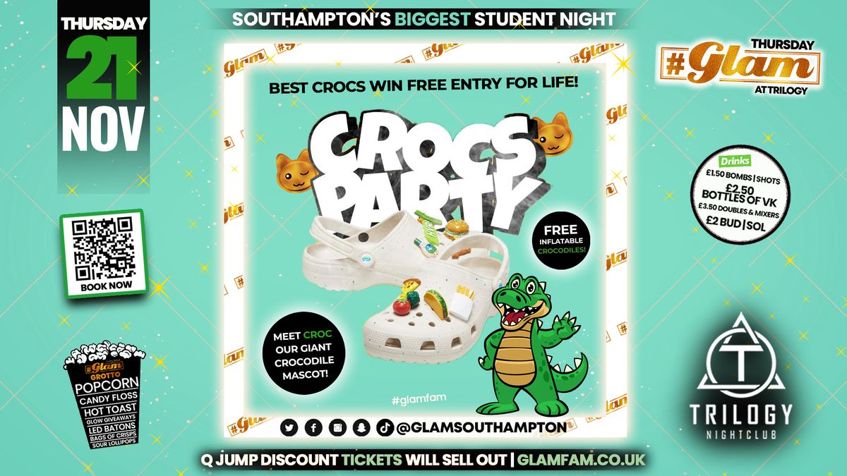 Glam - \ud83d\udc0a GLAM CROC PARTY! \ud83d\udc0a | Southampton's Biggest Student Night \ud83d\ude3b