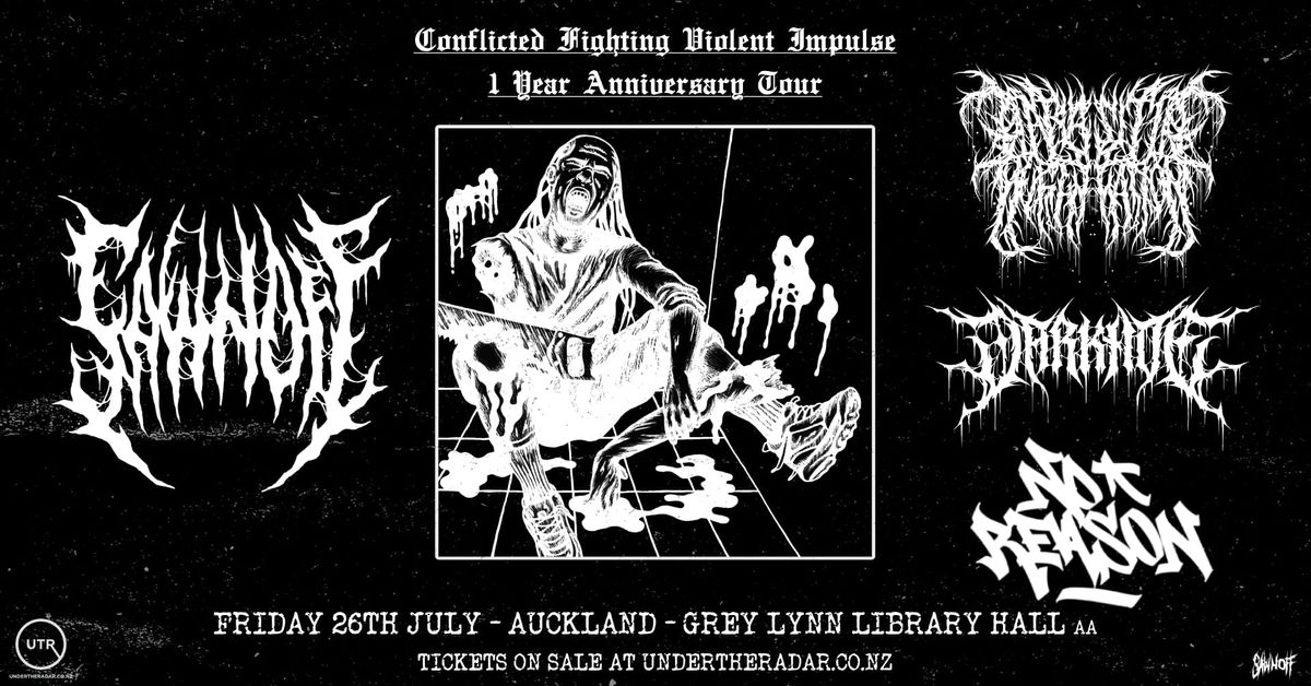 "Conflicted Fighting Violent Impulse" 1 Year Anniversary Tour - AUCKLAND