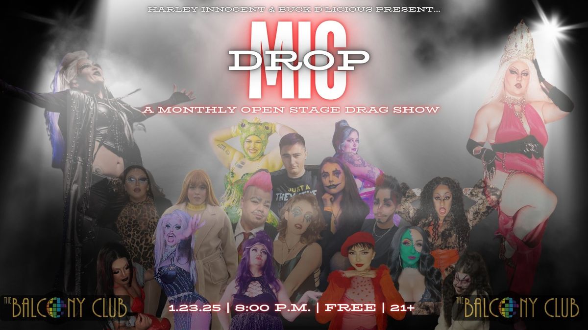 Mic Drop: A Monthly Open Stage Drag Show