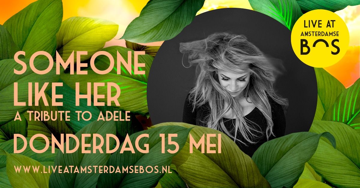 Someone Like Her - Live At Amsterdamse Bos