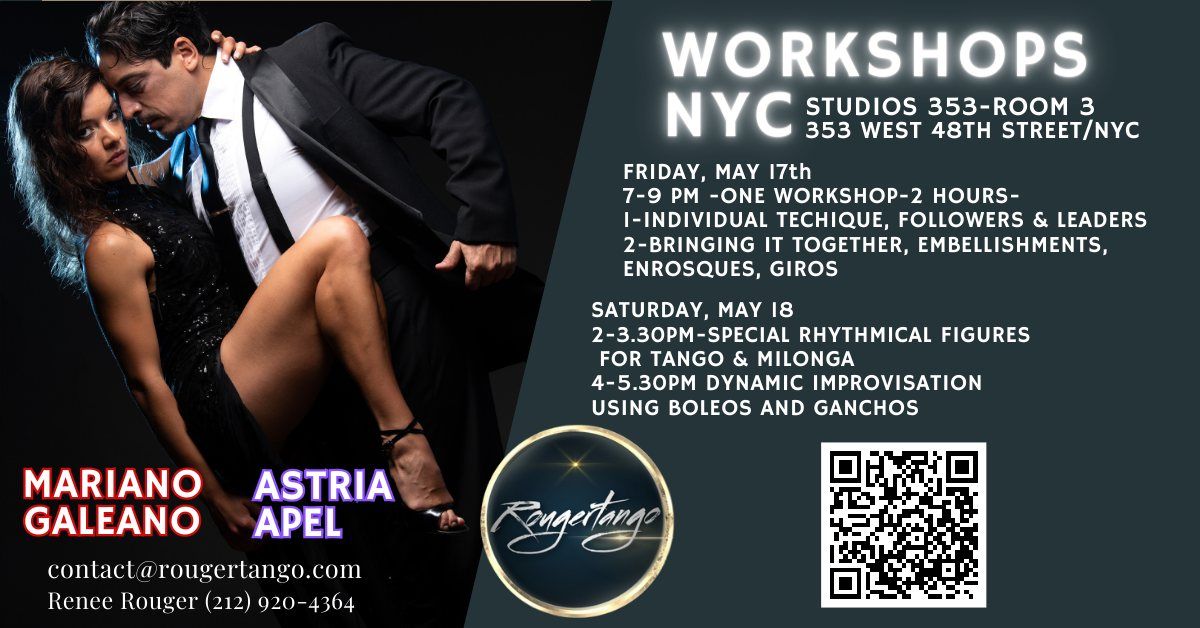 MARIANO GALEANO & ASTRIA APEL-WORKSHOPS-This Friday & Saturday-GET A DISCOUNT, PURCHASE IN ADVANCE! 