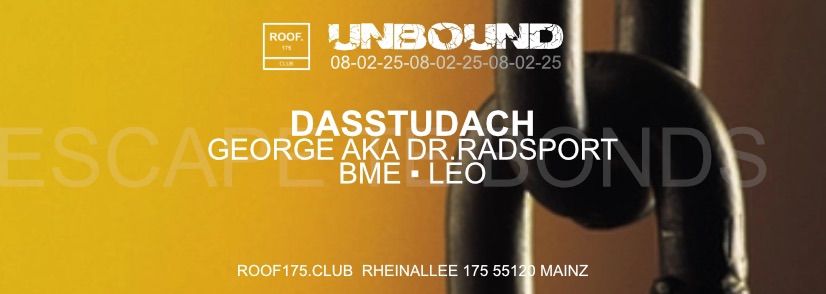 Unbound w\/ Dasstudach & George