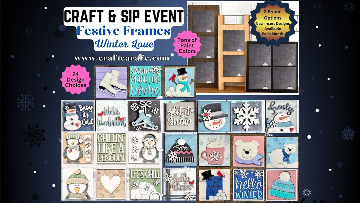 CRAFT & SIP: WInter Festive Frames w\/ 3D Inserts (ALL-AGES)