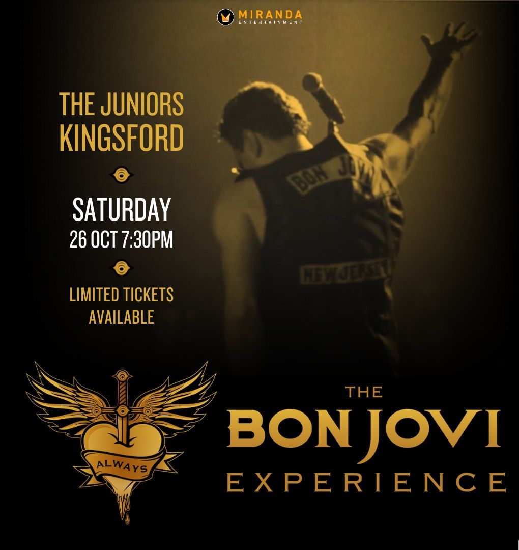 THE JUNIORS KINGSFORD | ALWAYS THE BON JOVI EXPERIENCE