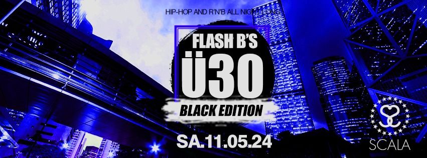 Flash B's \u00dc30 Black Edition Samstag 11.05.2024
