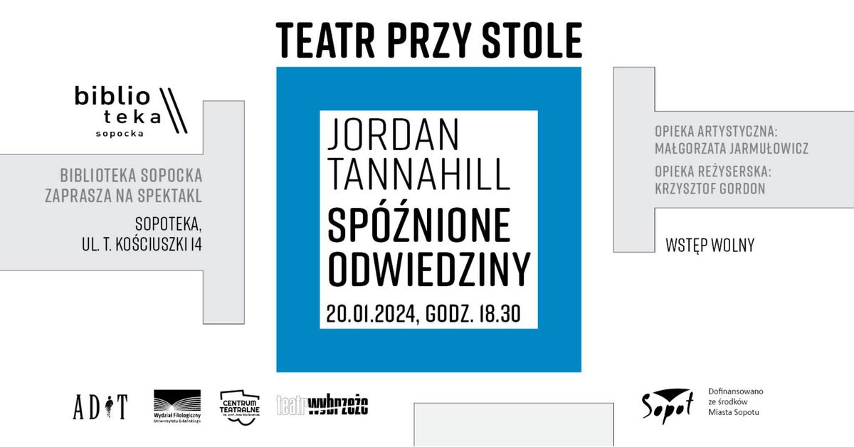 Teatr przy Stole: J. Tannahill, \u201eSp\u00f3\u017anione odwiedziny\u201d