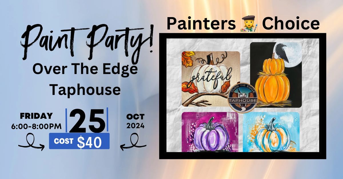 10\/25\/24 Paints & Pints Over The Edge Taphouse Painters Choice