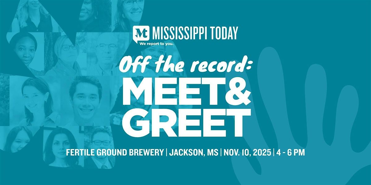 Off the Record: Mississippi Today Meet and Greet
