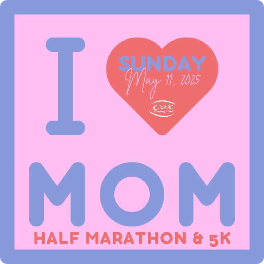 2025 Cox Running Club Mother's Day Half Marathon & 5K