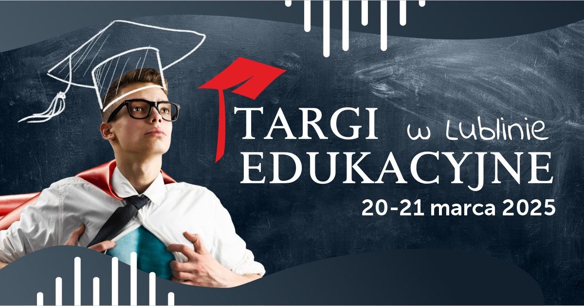  Targi Edukacyjne 2025 Lublin