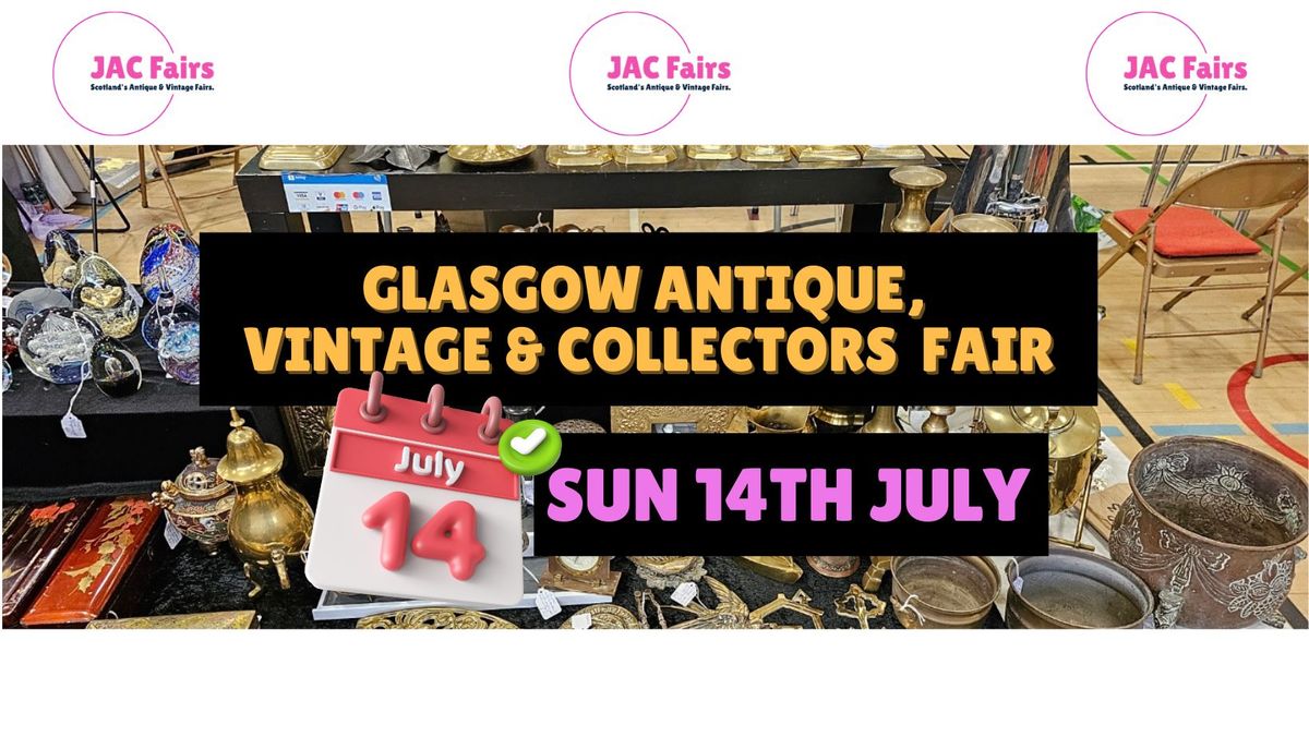 Glasgow Antique, Vintage & Collectors Fair