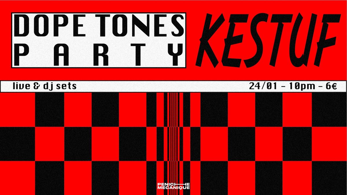 Dope Tones Party W\/ KESTUF (Brokenbeat et Jazz)