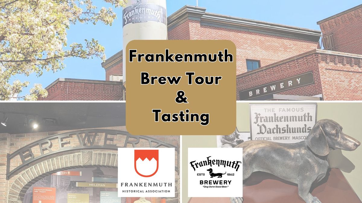 Brew Tour & Tasting: Guided Tours of FHA and Frankenmuth Brewery