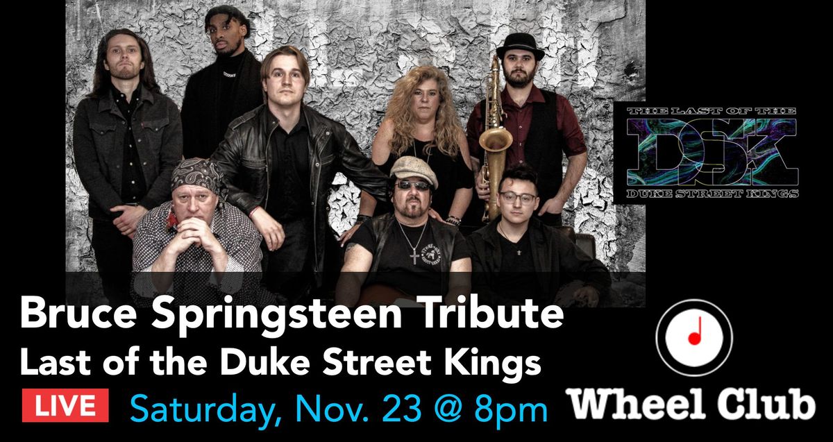 BRUCE SPRINGSTEEN Tribute - Last of the Duke Street Kings - Live at Montreal's Legendary Wheel Club