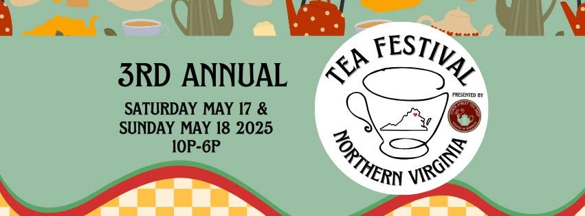 3RD Annual Northern Virginia Tea Festival