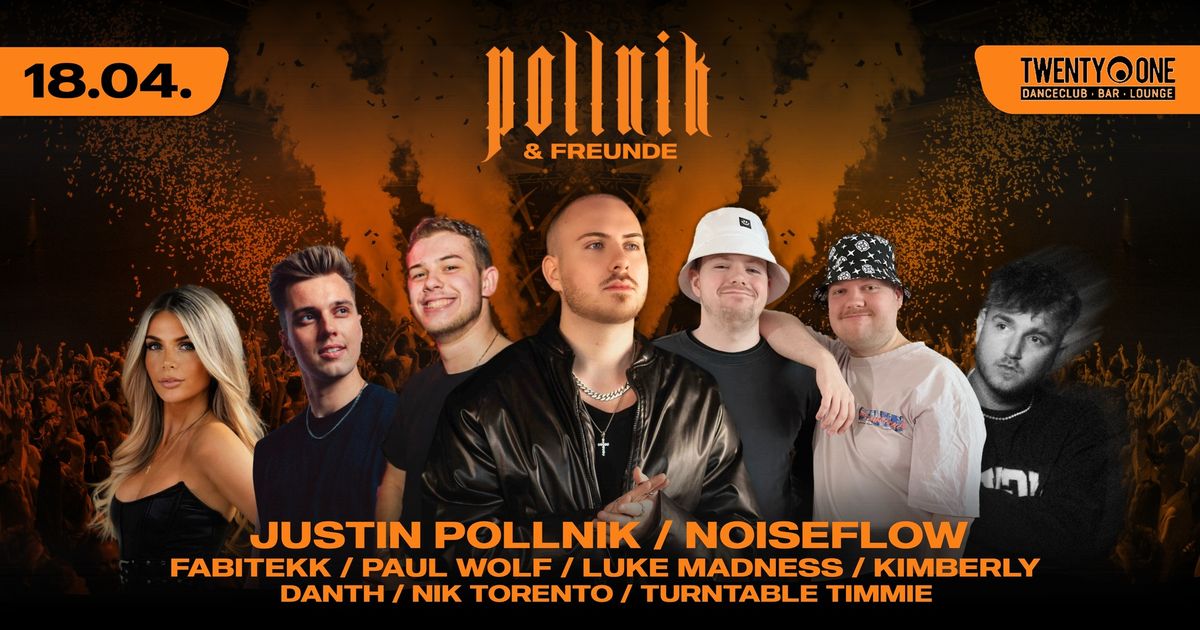 POLLNIK & FREUNDE | Justin Pollnik, NoiseFlow & FabiTekk LIVE | 18.04.25