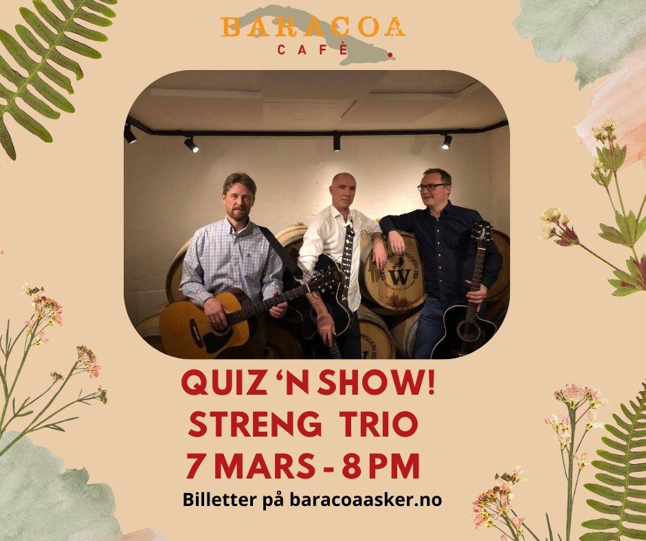 Streng Trio - Quiz'n Show - Baracoa Asker 