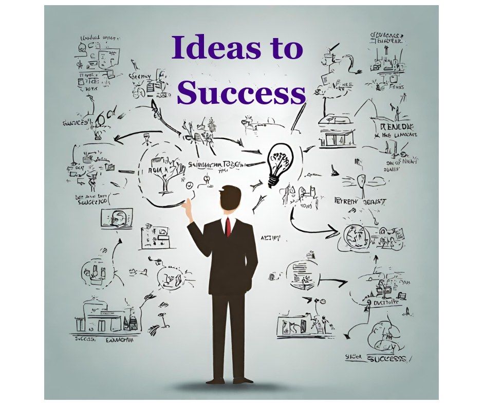Ideas to Success