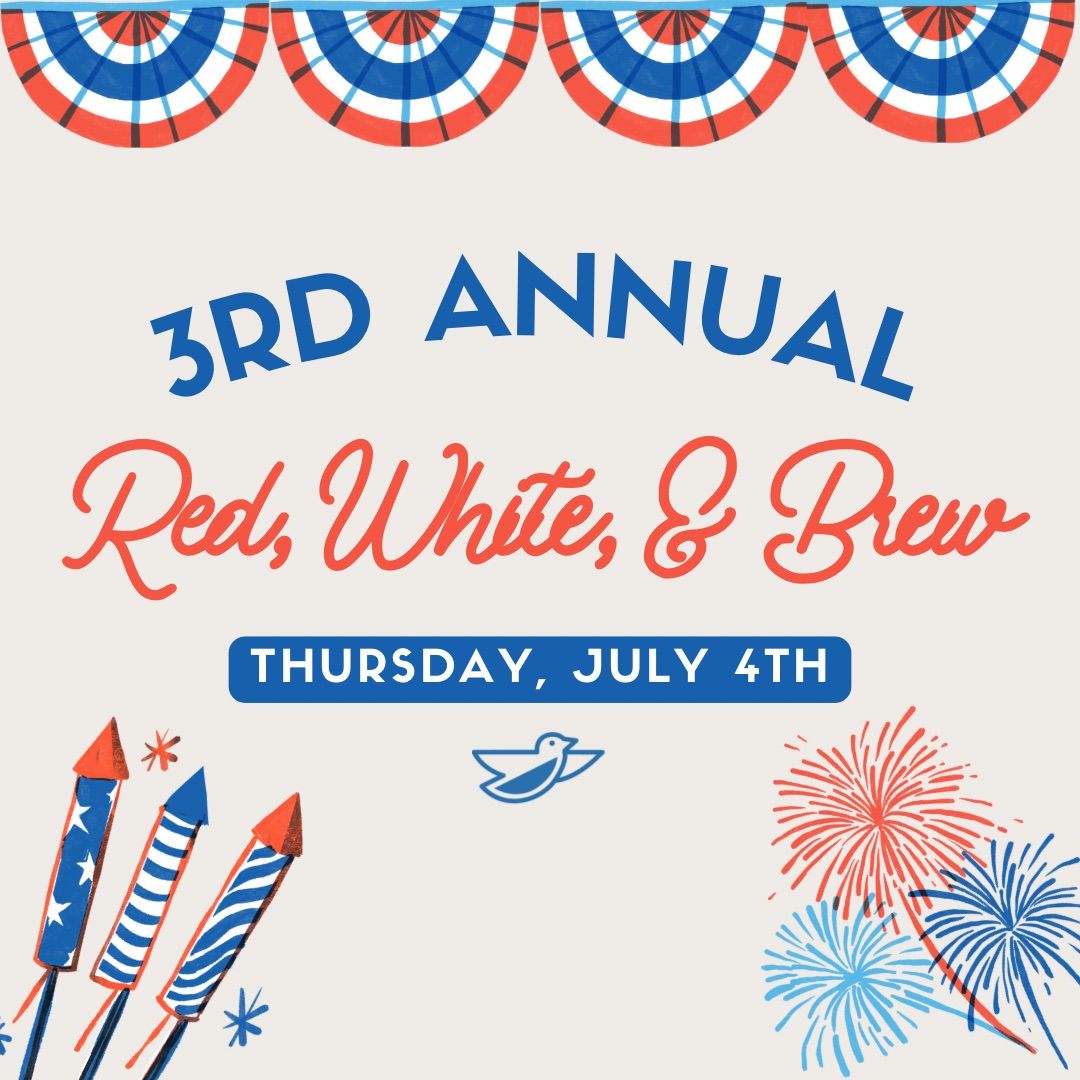 3rd Annual Red, White, & Brew