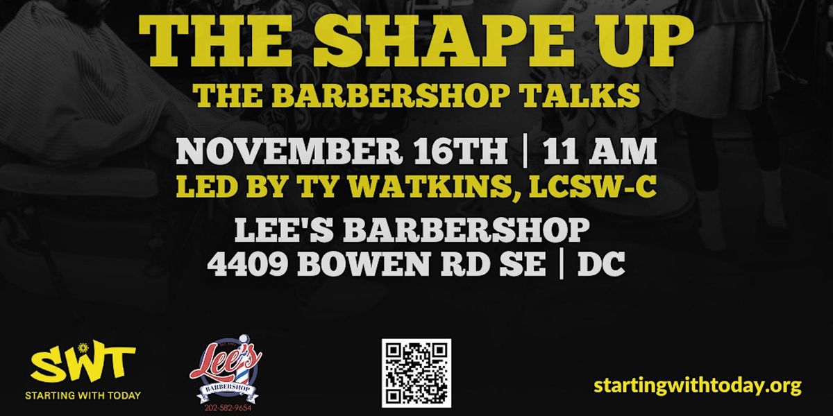 The Shape Up: The Barbershop Talks Series