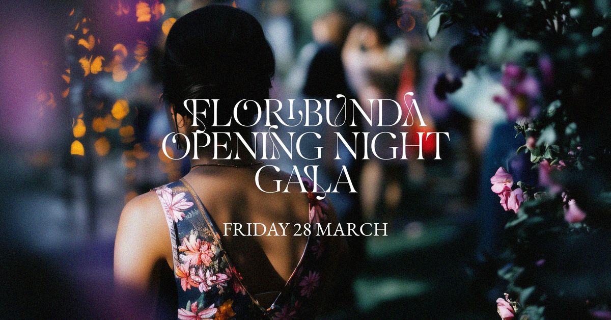 Floribunda Opening Night Gala