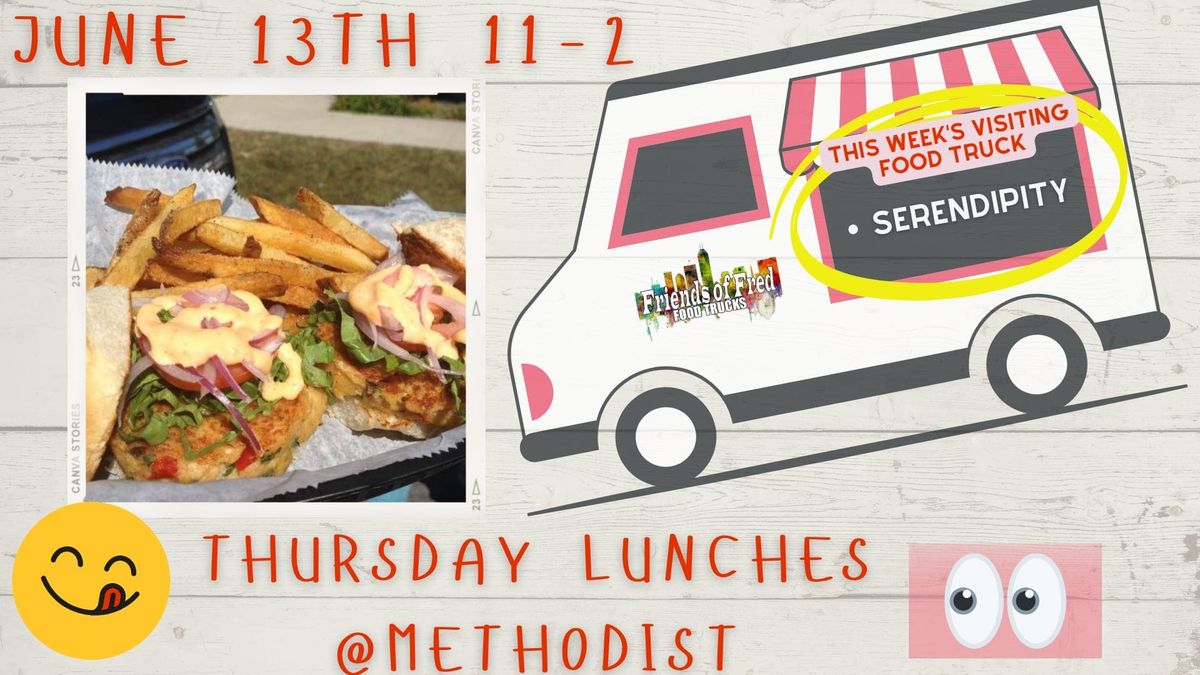 6\/13\/24 Thursday Lunches at Methodist Hospital w Serendipity Mobile Catering 