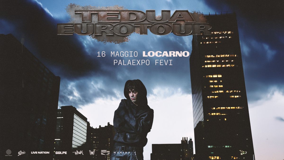 TEDUA - EURO TOUR \/\/ Locarno, 16 maggio