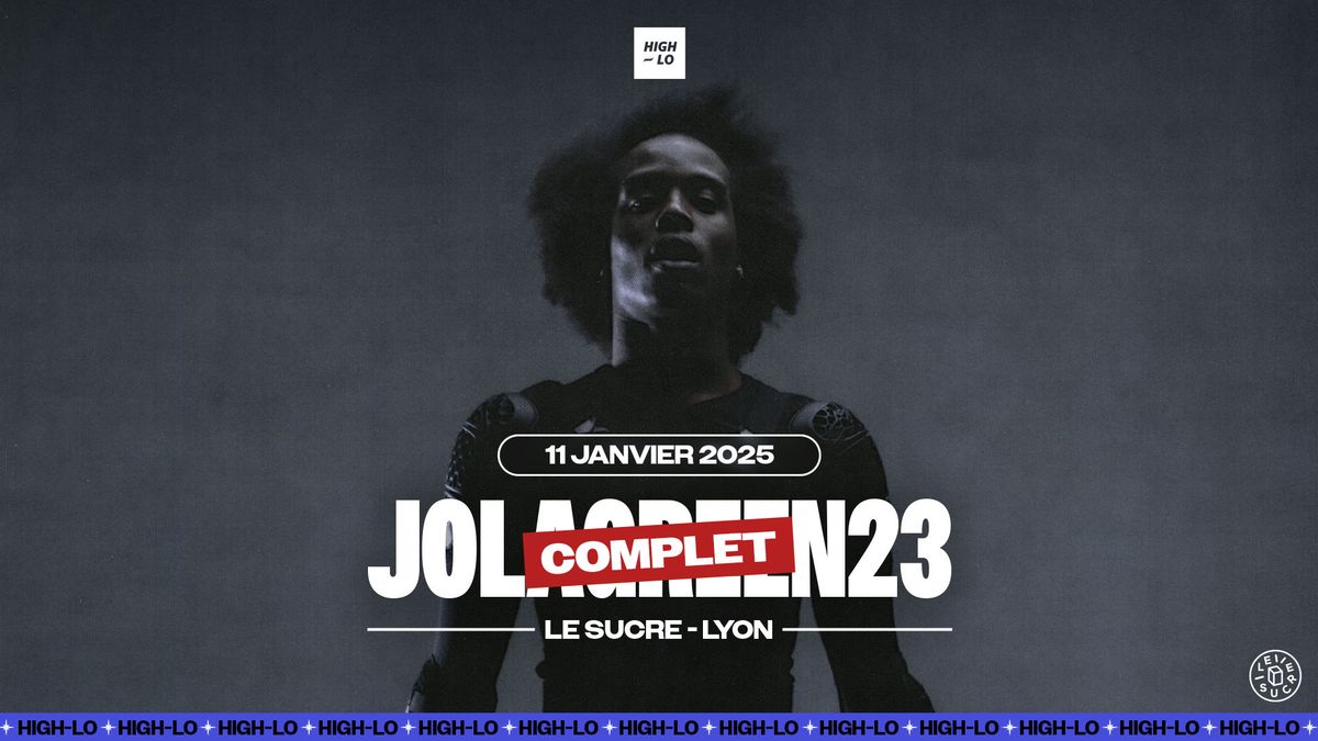 COMPLET \/\/ JOLAGREEN23 - Le Sucre - Lyon