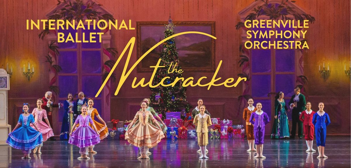 The Nutcracker Ballet - Greenville