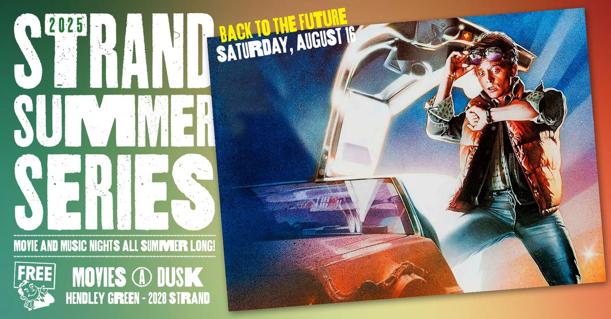 Back To The Future - Strand Summer Series