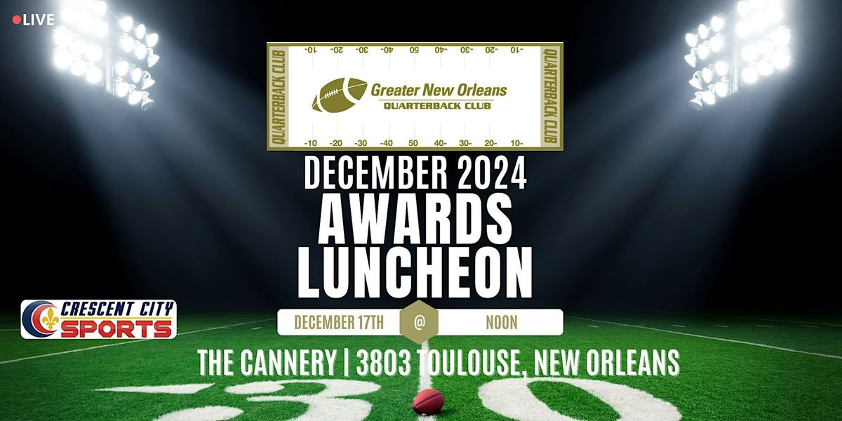 Copy of Greater New Orleans Quarterback Club December 2024 Awards Luncheon