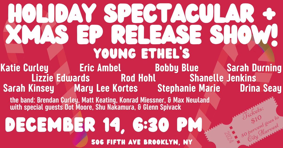 Holiday Spectacular + Xmas EP Release Show!