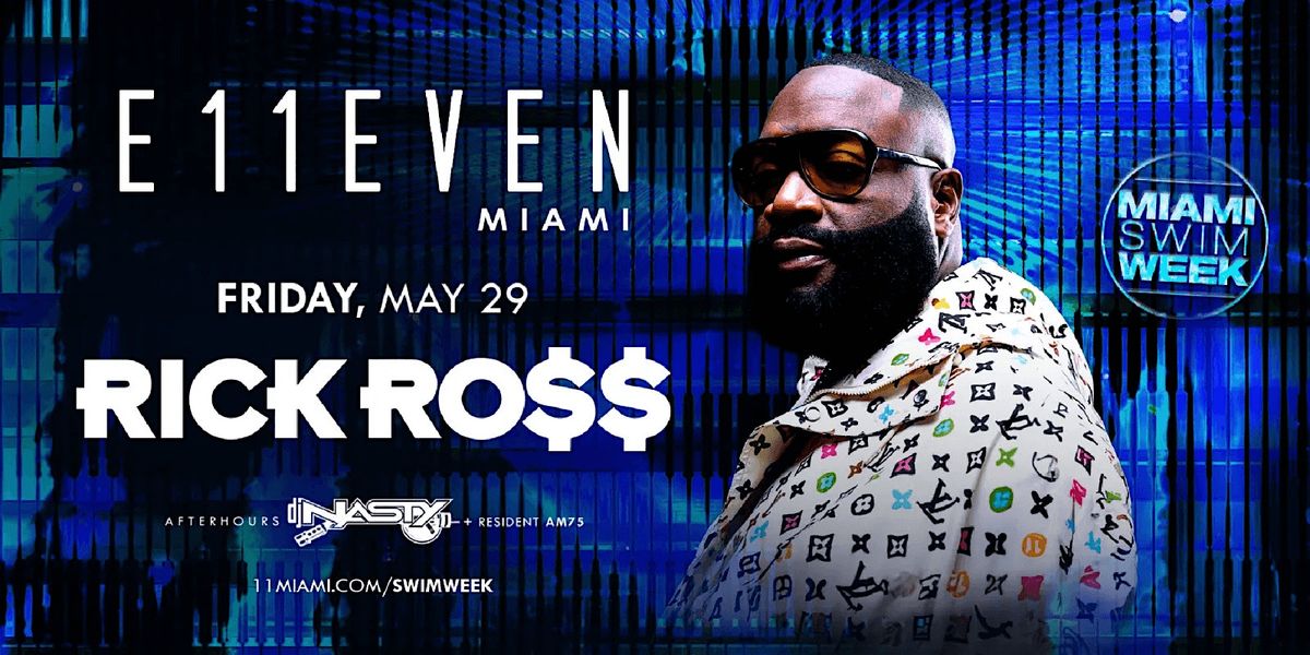 Rick Ross | Miami Swim Week Party | E11EVEN