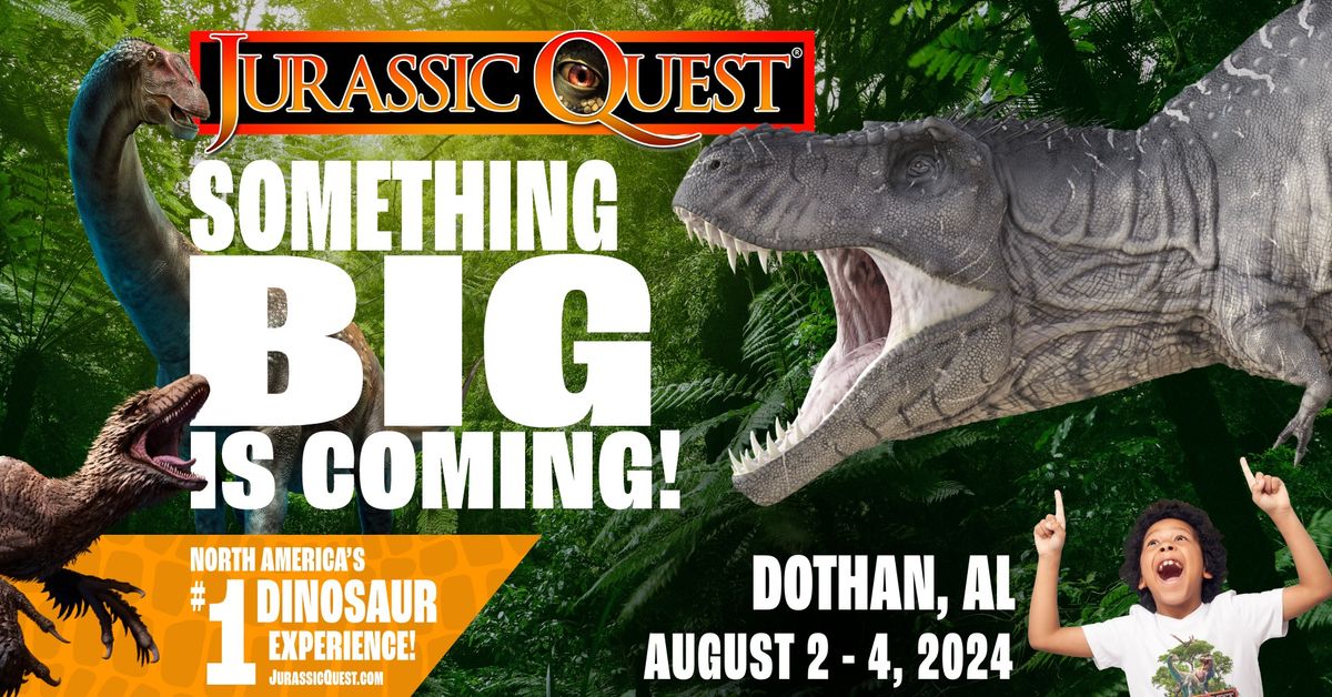 Jurassic Quest - Dothan, AL