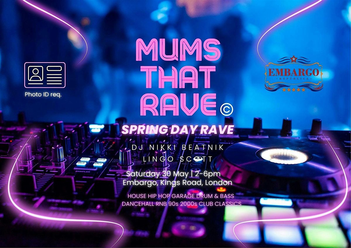 Mums That Rave Spring Day Party Saturday 30 May 2026