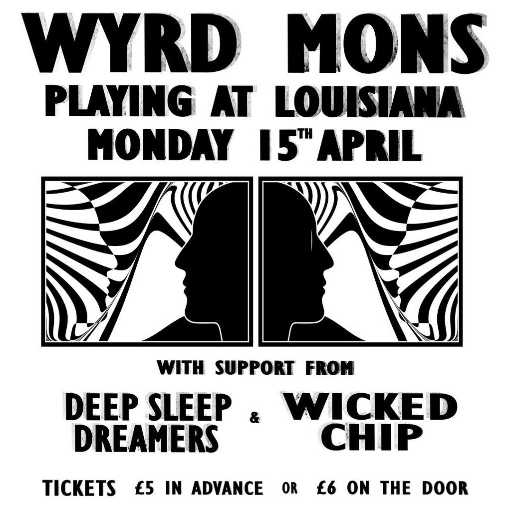 Wyrd Mons + Deep Sleep Dreamers + Wicked Chip