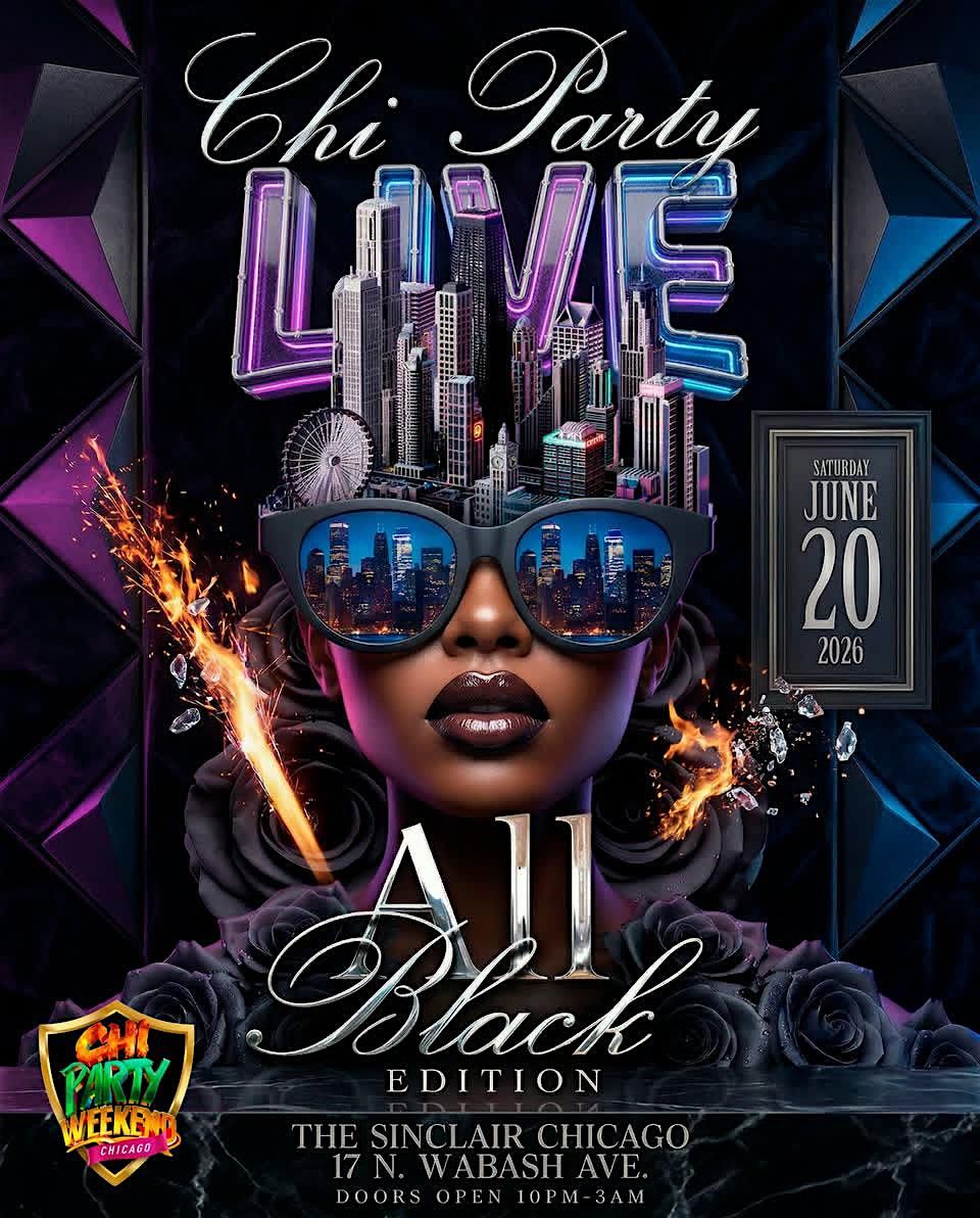 CHI PARTY LIVE ALL BLACK EDITION: CHI PAARTY WEEKEND 2026